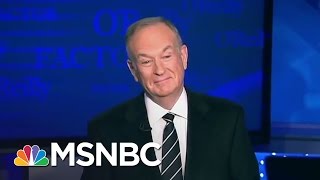 Reports Indicate Fox News May Cut Ties With Bill O'Reilly | The Last Word | MSNBC