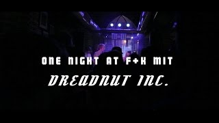 One Night at F+K mit ... DREADNUT INC. (live im Freundlich + Kompetent, Hamburg)