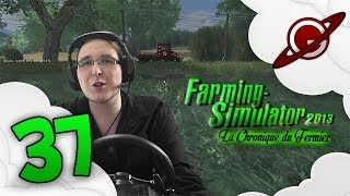 Farming Simulator 2013 | La Chronique du Fermier #37: Le Forestier? Pas pour moi !