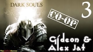 Прохождение Dark Souls. Co-op: Gideon & Alex Jat - Часть 3 (Первый колокол)