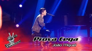 João Miguel - "Por Quem Não Esqueci" | Prova Cega | The Voice Portugal