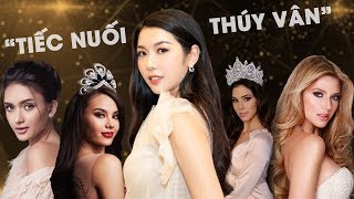 Hé lộ 6 mỹ nhân "bỏ" danh hiệu quốc tế "lẫy lừng" đến với Miss Universe: Tiếc nuối Thúy Vân!