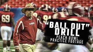 Watch Nick Saban run Alabama's rarely seen "Ball Out" drill during Peach Bowl practice