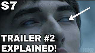 OFFICIAL SEASON 7 TRAILER 2 EXPLAINED! - Game of Thrones Season 7 Trailer 2 (SPOILERS)