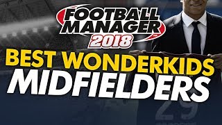 Football Manager 2018 Wonderkids: Midfielder Shortlist