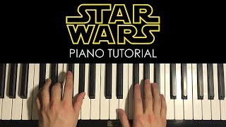 How To Play - STAR WARS Main Theme (PIANO TUTORIAL LESSON)