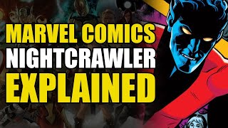 Marvel Comics: Nightcrawler Explained