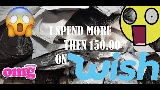 UNBOXING WISH ..SPEND MORE THEN 150,00 ON WISH ??? OMG !!!!