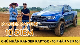 Chủ nhân đánh giá xe Ford Ranger Raptor 2.0 Biturbo - 10 phân vẹn 10?