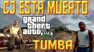 GTA 5 CJ Esta Muerto Tumba de CJ