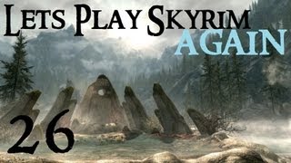 Lets Play Skyrim Again : Chapter 1 Part 26