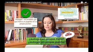 Las malas lenguas.  ¿Autogol en propia meta?