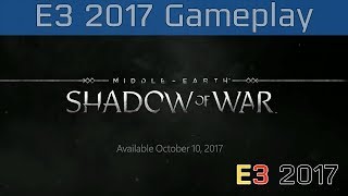 Middle-earth: Shadow of War - E3 2017 Xbox One X Gameplay [HD]