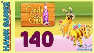 Candy Crush Soda Saga ? Level 140 Hard (Honey mode) - 3 Stars Walkthrough, No Boosters