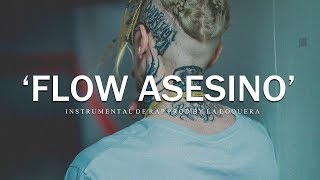 FLOW ASESINO - BASE DE RAP / OLD SCHOOL HIP HOP INSTRUMENTAL USO LIBRE (PROD BY LA LOQUERA 2018)