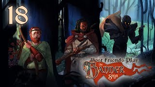 Best Friends Play The Banner Saga (Part 18)