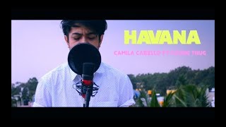 'HAVANA' Camila Cabello ft. Young Thug vocal and guitar cover. All the way from INDIA