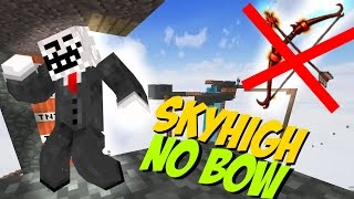 SKYHIGH, NO BOW ! - UHC Scénario