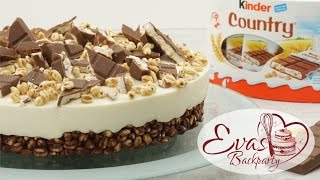 Kinder-Country-Torte /  no bake / Schokoladen-Knusper-Boden / Backen evasbackparty