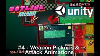 #4 - Hotline Miami Clone in Unity - Weapon Pickups & Attack Animations