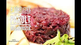 A tökéletes párolt lilakáposzta recept