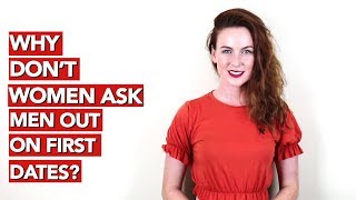 Why Don’t Women Ask Men Out On First Dates?