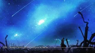 S3RL - Starlight Starbright (Arrow Dynamic Remix)
