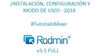 Instalar y Configurar Radmin v3.5, Controla Tus PC Remotamente Facil