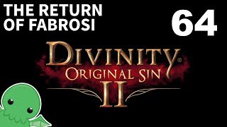 The Return of Fabrosi - Part 64 - Divinity: Original Sin 2