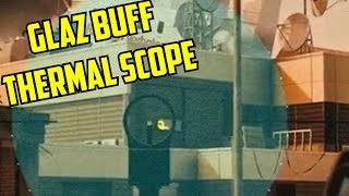 Rainbow Six Siege Glaz Buff THERMAL Vision SCOPE Gameplay Mid Season Reinforcement