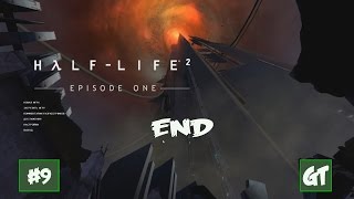 Поиграем в Half-Life 2 Episode One - прохождение # 9 (End).