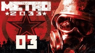 Metro 2033 - Прохождение pt3