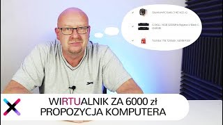 Jaki komputer za 6000 zł? | Wirtualnik – propozycja komputera do gier i montażu
