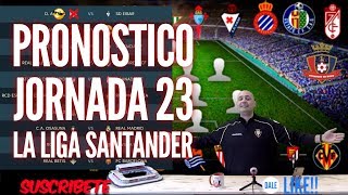 ⚽⚽PRONOSTICOS JORNADA 23. LA LIGA SANTANDER OSASUNA  ⚽⚽