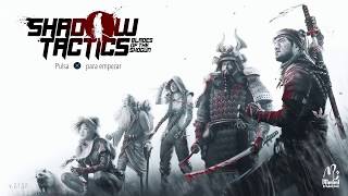 SHADOW TACTICS TROFEO MAESTRIA TOTAL MISION 1 CASTLLO DE OSAKA PS4