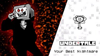 NPC - Your Best Nightmare (Undertale Remix)