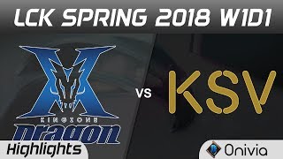 KZ vs KSV Highlights Game 1 LCK Spring 2018 King Zone DragonX vs KSV Esports by Onivia