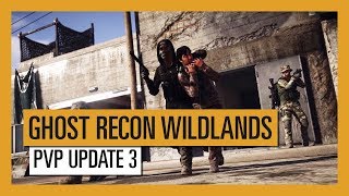 GHOST RECON WILDLANDS: PVP Update 3 - Extended Ops