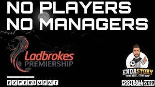 FM19 Experiment - What If Every Team in the Scottish Premiership had NO Players?