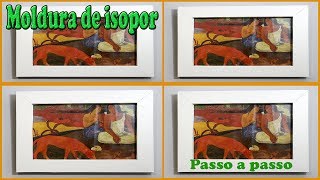 Moldura de isopor muito fácil e rápido, faça você mesmo (diy)