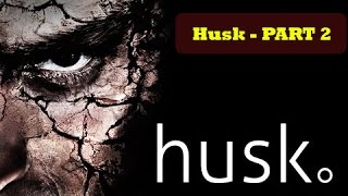 Husk - Part 2 | Таинственные пещеры (Прохождение без комментариев)