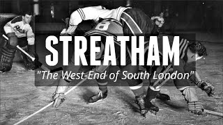 Streatham in the 30s - "The West End of South London" (PART 2)