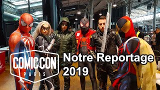 Notre reportage Comic Con Paris 2019