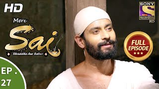 Mere Sai - मेरे साईं - Ep 27 - Full Episode - 31st October, 2017