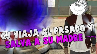 GTA SA | CJ Viaja al Pasado para Salvar a su Madre | Loquendo