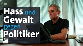 Todesdrohungen und Gewalt gegen Kommunalpolitiker – was wird dagegen getan? | Kontrovers | BR24