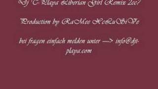 DJ T-Playa Liberian girl remix
