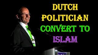 The Dutch Politician Who Was Critical of Islam Converted To Islam Brother Arnoud Van Doorn