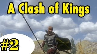 A Clash of Kings #2 - Game of Thrones Mod - Mount and Blade Warband