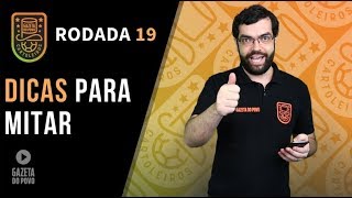 DICAS DO CARTOLA FC 2018 - 19ª RODADA: APOSTAS PARA MITAR!